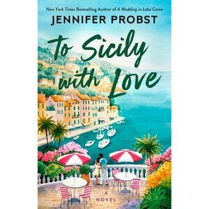 To Sicily with Love -- Jennifer Probst